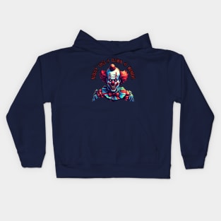 Nobody likes a clown at midnight Kids Hoodie